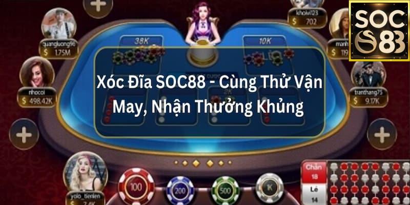 Kèo Xóc Dĩa Soc88 Giới thiệu về Kèo Xóc Dĩa Soc88
