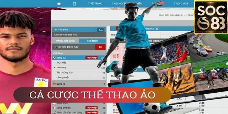 Cá cược thể thao ảo SOC88 Lợi thế khi chơi cá cược thể thao ảo SOC88