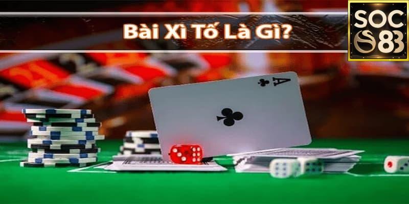 Xì tố là gì Tìm hiểu sâu hơn về xì tố là gì